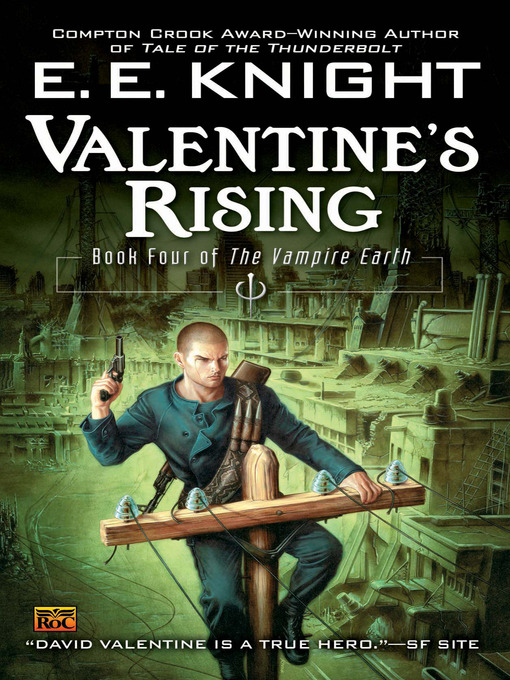 Title details for Valentine's Rising by E.E. Knight - Available